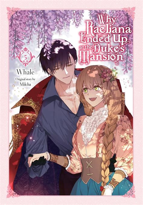 Why Raeliana Ended Up at the Duke’s Mansion .
